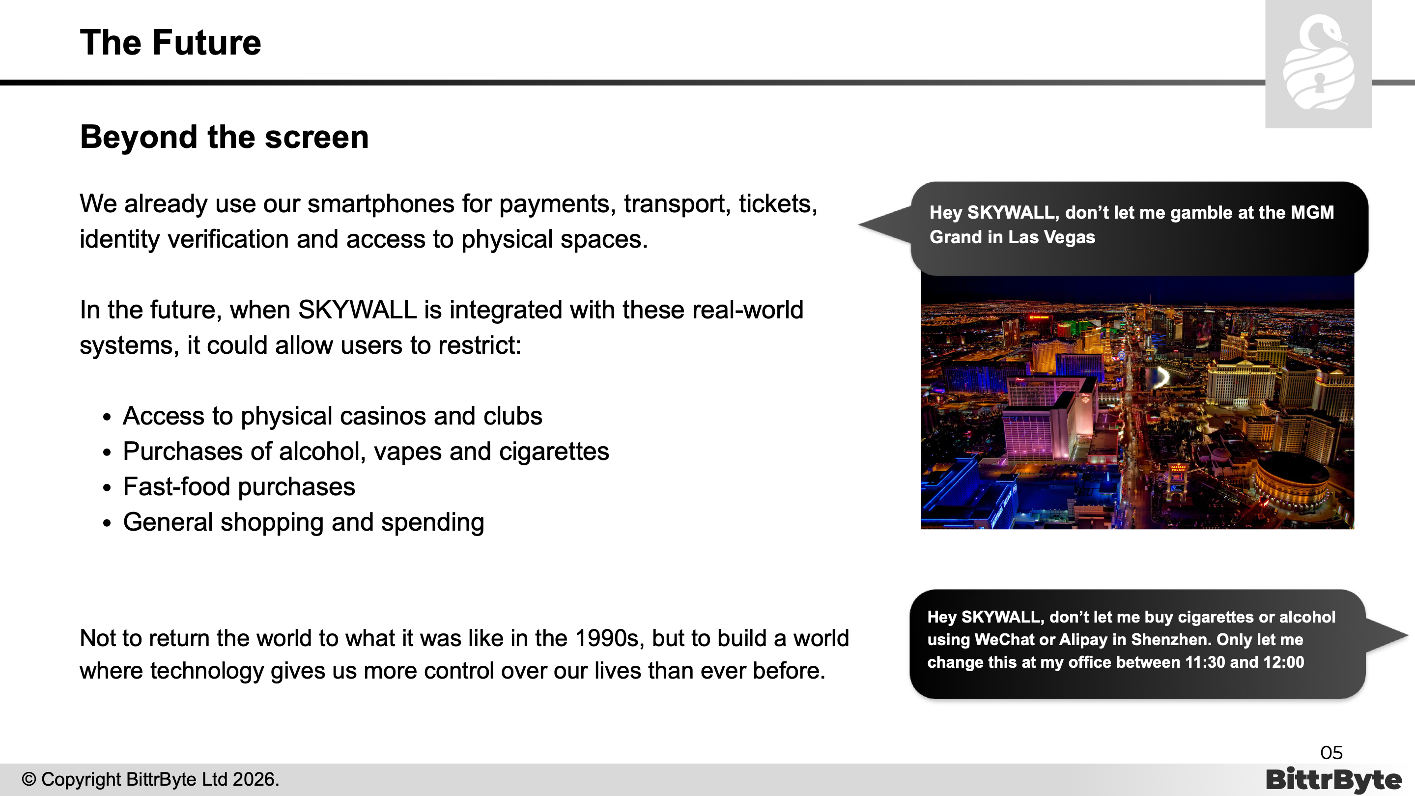 The future. Beyond the screen.