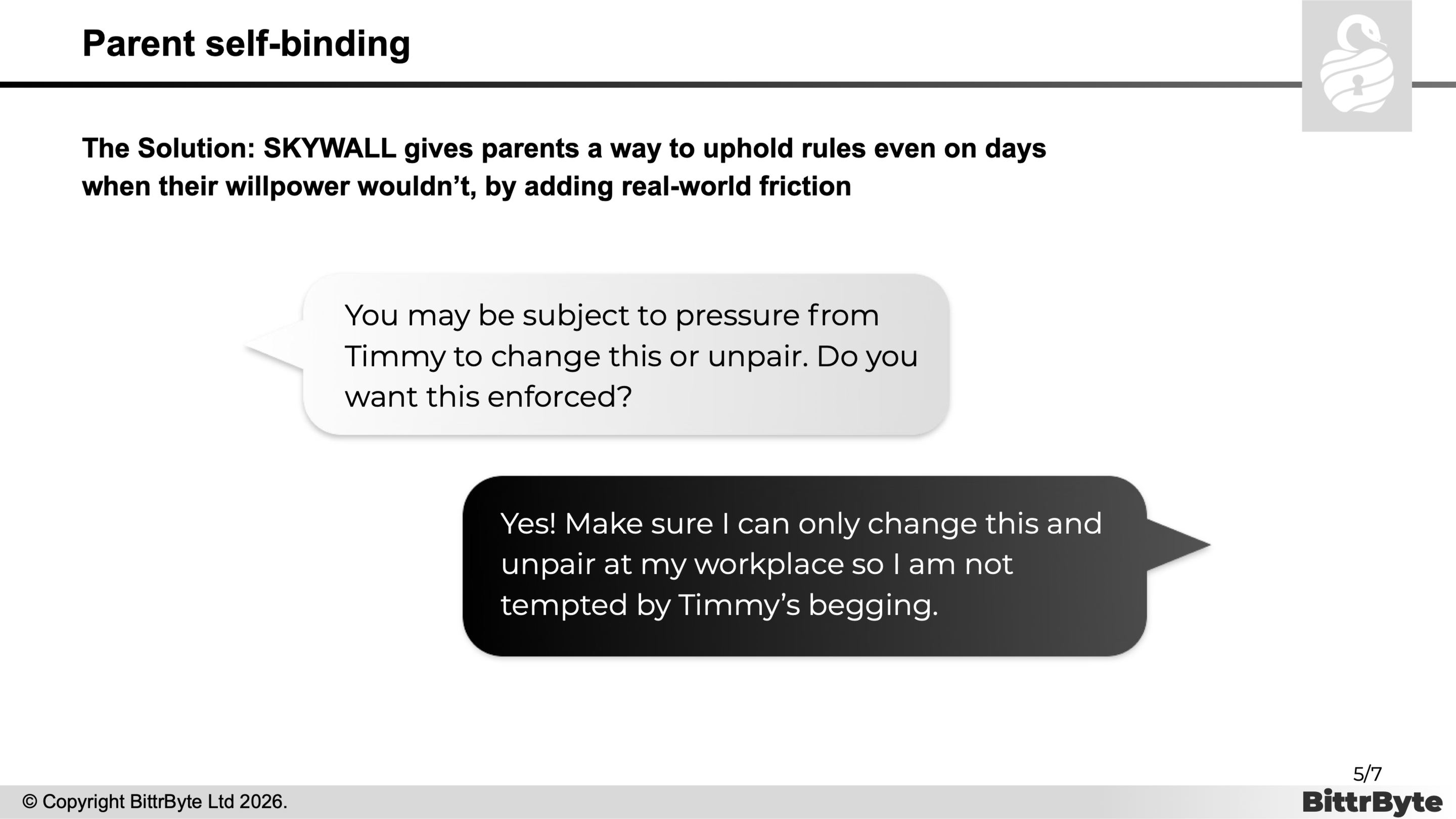 Parent self-binding. The solution: rule changes and unpairing can be limited to the parent's workplace.